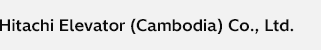 Hitachi Elevator (Cambodia) Co., Ltd.